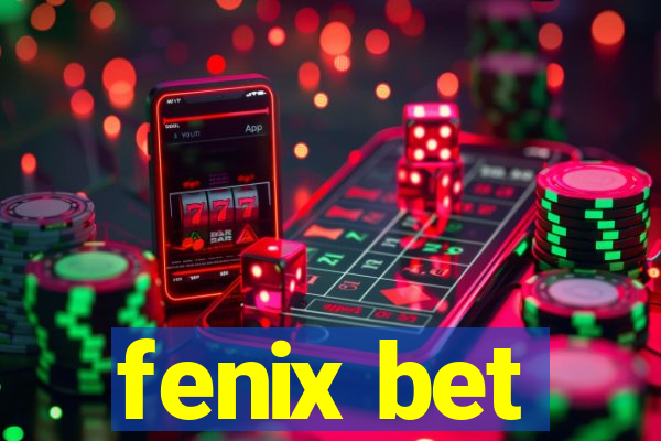 fenix bet